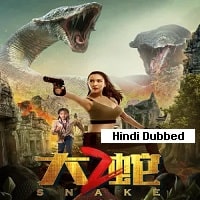 Snake 2 (2019) Hindi Dubbed Full Movie Watch Online HD Print Free Download