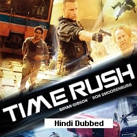 Time Rush (2016) Hindi Dubbed Full Movie Watch Online HD Print Free Download