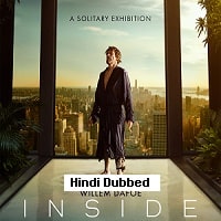 Inside (2023) Hindi Dubbed Full Movie Watch Online HD Print Free Download