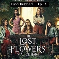 The Lost Flowers of Alice Hart (2023 Ep 7) Hindi Dubbed Season 1 Watch Online HD Print Free Download
