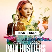 Pain Hustlers (2023) Hindi Dubbed Full Movie Watch Online HD Print Free Download