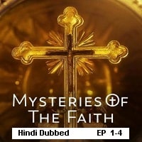 Mysteries of the Faith (2023 EP 1-4) Hindi Dubbed Season 1 Watch Online HD Print Free Download