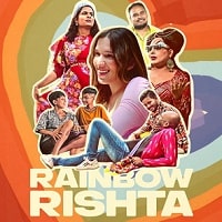 Rainbow Rishta (2023) Hindi Season 1 Complete Watch Online HD Print Free Download