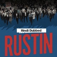 Rustin (2023) Hindi Dubbed Full Movie Watch Online HD Print Free Download