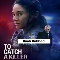 To Catch a Killer (2023) Hindi Dubbed Full Movie Watch Online HD Print Free Download
