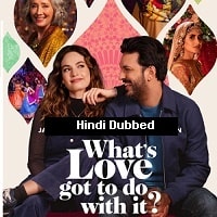 What’s Love Got to Do with It? (2023) Hindi Dubbed Full Movie Watch Online HD Print Free Download