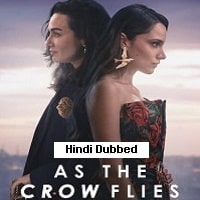 As the Crow Flies (2023) Hindi Season 2 Complete Watch Online HD Print Free Download