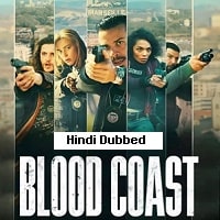 Blood Coast (2023) Hindi Dubbed Season 1 Complete Watch Online HD Print Free Download