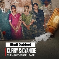 Curry & Cyanide The Jolly Joseph Case (2023) Hindi Dubbed Full Movie Watch Online HD Print Free Download