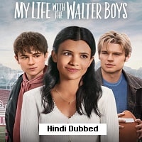 My Life with the Walter Boys (2023) Hindi Dubbed Season 1 Complete Watch Online HD Print Free Download