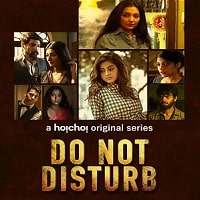 Do Not Disturb (2018) Hindi Season 1 Complete Watch Online HD Print Free Download