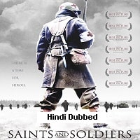 Saints and Soldiers (2003) Hindi Dubbed Full Movie Watch Online HD Print Free Download