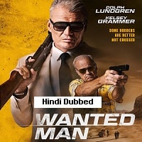 Wanted Man (2024) Hindi Dubbed Full Movie Watch Online HD Print Free Download