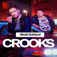 Crooks (2024) Hindi Dubbed Season 1 Complete Watch Online HD Print Free Download