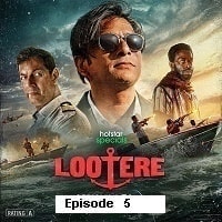 Lootere (2024 Ep 5) Hindi Season 1 Watch Online HD Print Free Download