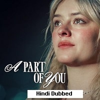 A Part of You (2024) Hindi Dubbed Full Movie Watch Online