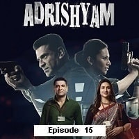 Adrishyam The Invisible Heroes (2024 Ep 15) Hindi Season 1 Watch Online HD Print Free Download