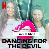 Dancing for the Devil: The 7M TikTok Cult (2024) Hindi Dubbed Season 1 Watch Online HD Print Free Download