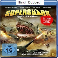 Super Shark (2011) Hindi Dubbed Full Movie Watch Online HD Print Free Download
