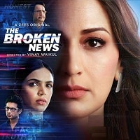 The Broken News (2024) Hindi Season 2 Complete Watch Online HD Print Free Download