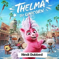 Thelma the Unicorn (2024) Hindi Dubbed Full Movie Watch Online HD Print Free Download