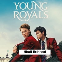 Young Royals (2024) Hindi Dubbed Season 3 Complete Watch Online HD Print Free Download