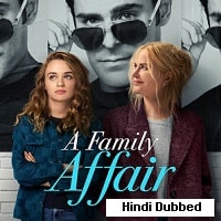 A Family Affair (2024) Hindi Dubbed Full Movie Watch Online HD Print Free Download