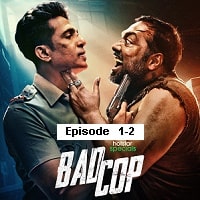 Bad Cop (2024 Ep 1-2) Hindi Season 1 Watch Online HD Print Free Download
