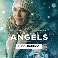 Ordinary Angels (2024) Hindi Dubbed Full Movie Watch Online HD Print Free Download