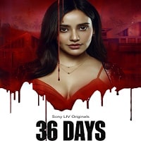 36 Days (2024) Hindi Season 1 Watch Online HD Print Free Download