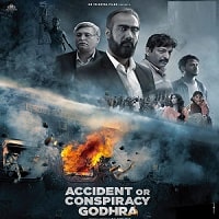 Accident or Conspiracy Godhra (2024) Hindi Full Movie Watch Online HD Print Free Download