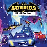 Batwheels (2022) Hindi Dubbed Season 1 Complete Watch Online