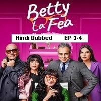 Betty la Fea the Story Continues (2024 Ep 3-4) Hindi Dubbed Season 1