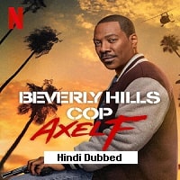 Beverly Hills Cop Axel F (2024) Hindi Dubbed Full Movie Watch Online HD Print Free Download
