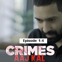 Crimes Aaj Kal (2024 Ep 1-4) Hindi Season 3 Watch Online HD Print Free Download