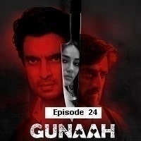 Gunaah (2024 Ep 24) Hindi Season 1 Watch Online