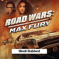 Road Wars Max Fury (2024) Unofficial Hindi Dubbed Full Movie Watch Online HD Print Free Download