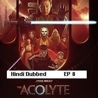 Star Wars The Acolyte (2024 Ep 8) Hindi Dubbed Season 1 Watch Online HD Print Free Download