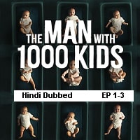 The Man with 1000 Kids (2024 Ep 1-3) Hindi Dubbed Season 1 Watch Online HD Print Free Download