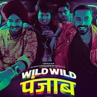 Wild Wild Punjab (2024) Hindi Full Movie Watch Online HD Print Free Download