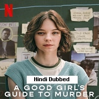 A Good Girl’s Guide to Murder (2024) Hindi Dubbed Season 1 Complete Watch Online HD Print Free Download