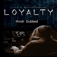 Loyalty (2024) Unofficial Hindi Dubbed Full Movie Watch Online HD Print Free Download
