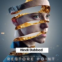 Restore Point (2023) Hindi Dubbed Full Movie Watch Online HD Print Free Download