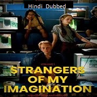 Strangers of My Imagination (2024) Unofficial Hindi Dubbed Full Movie Watch Online HD Print Free Download