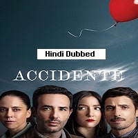 The Accident (2024) Hindi Dubbed Season 1 Complete Watch Online HD Print Free Download