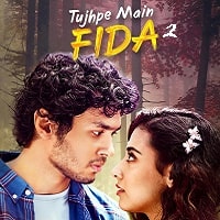 Tujhpe Main Fida (2024) Hindi Season 2 Complete Watch Online HD Print Free Download