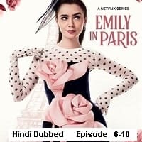 Emily in Paris (2024 EP 6-10) Hindi Dubbed Season 4 Watch Online HD Print Free Download
