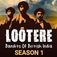 Lootere Bandits of British India (2024) Hindi Season 1 Complete Watch Online HD Print Free Download