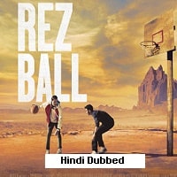 Rez Ball (2024) Hindi Dubbed Full Movie Watch Online HD Print Free Download
