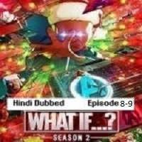 What If (2023 EP 8-9) Hindi Dubbed Season 2 Watch Online HD Print Free Download